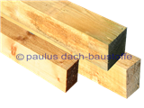 Bauholz roh Schnittklasse "S" frisch
